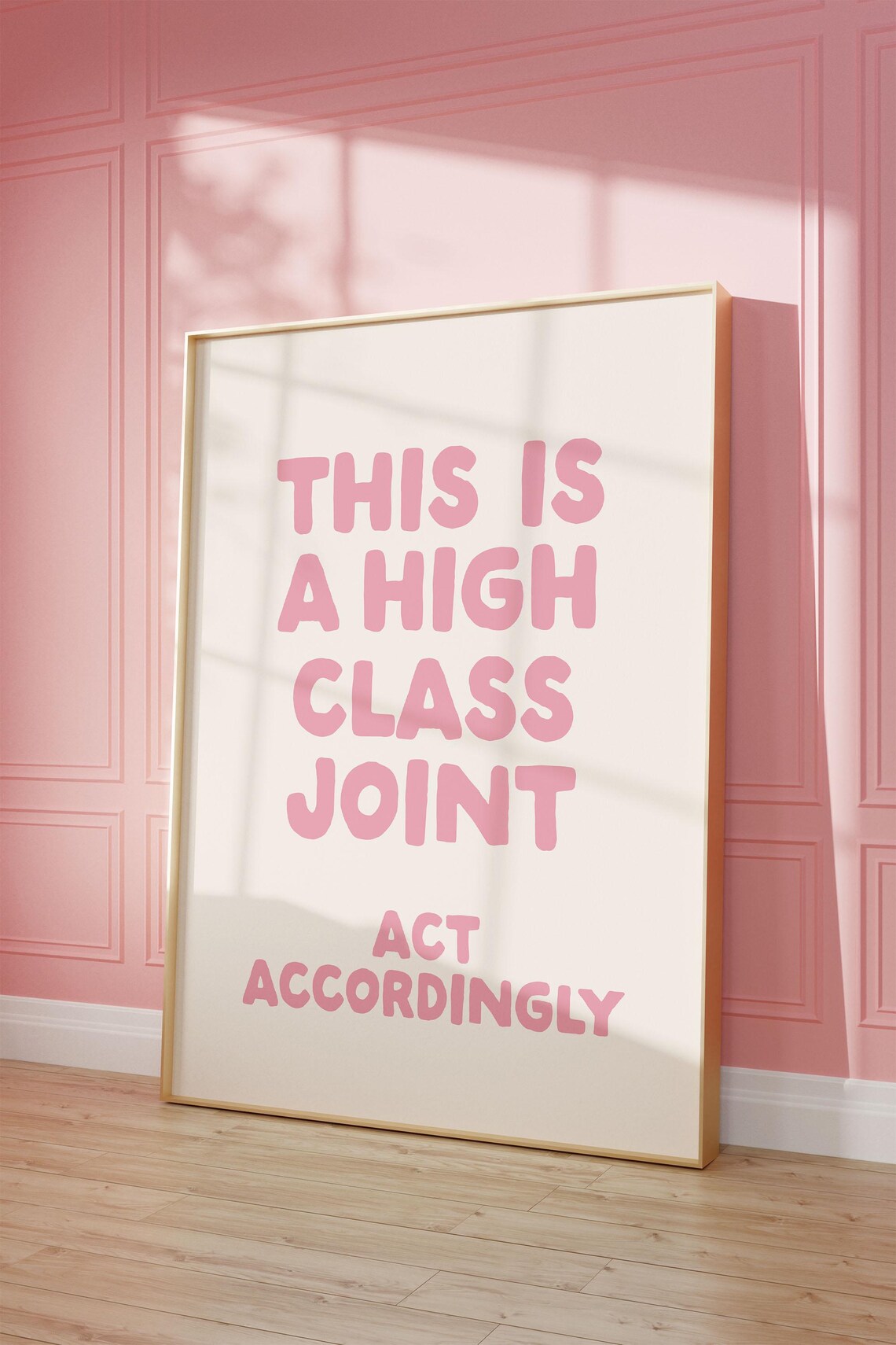 This Is A High Class Joint Art Print, Preppy Poster