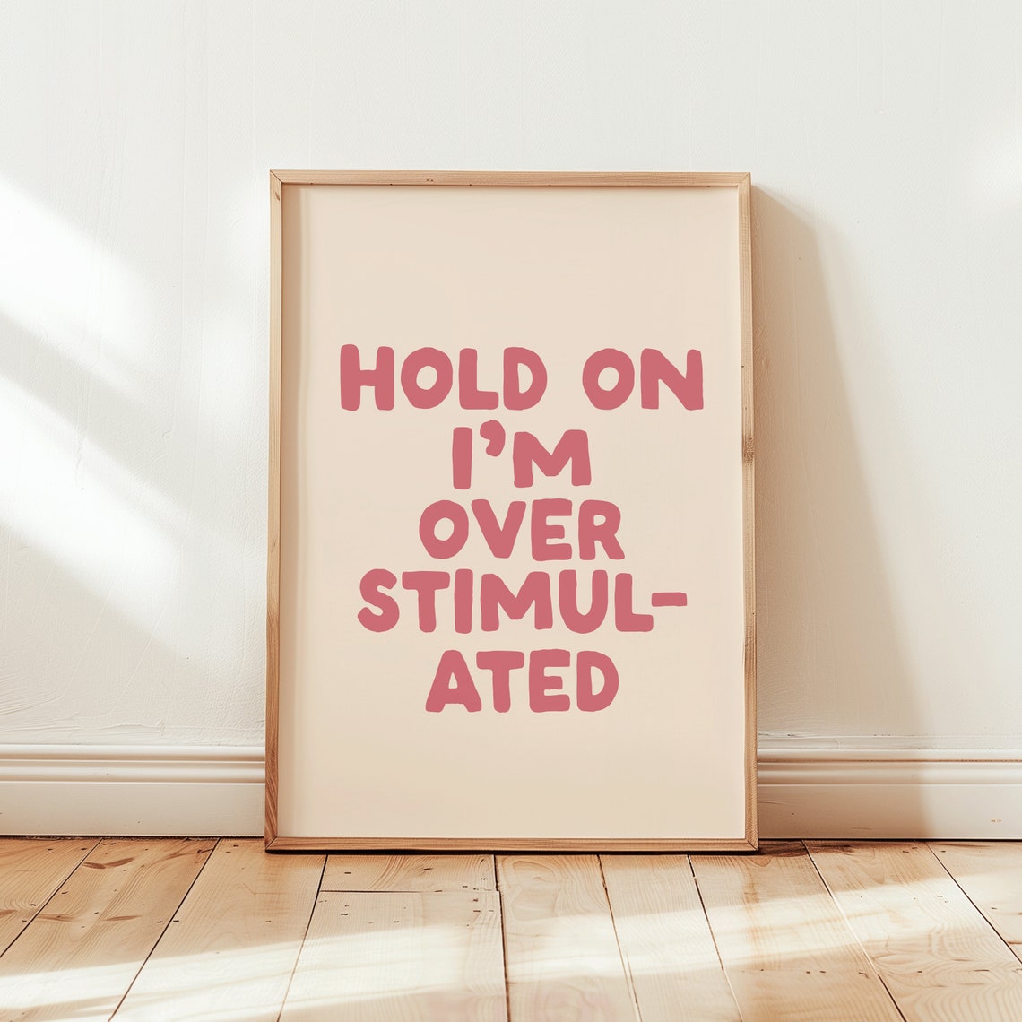 Hold On Overstimulated Pink Bold Funny Quote Typography Poster - Image 2
