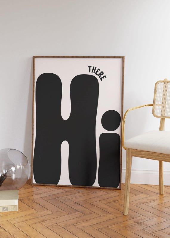 Hi There Art Print Neutral Black Home Poster Daily Reminders Affirmation Bedroom Dorm Decor Apartment Living Room