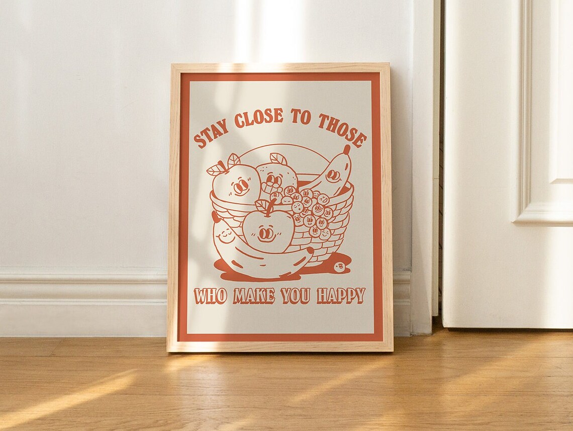 Stay Close To Those Who Make You Happy Fruit Burnt Orange Line Poster - Image 2