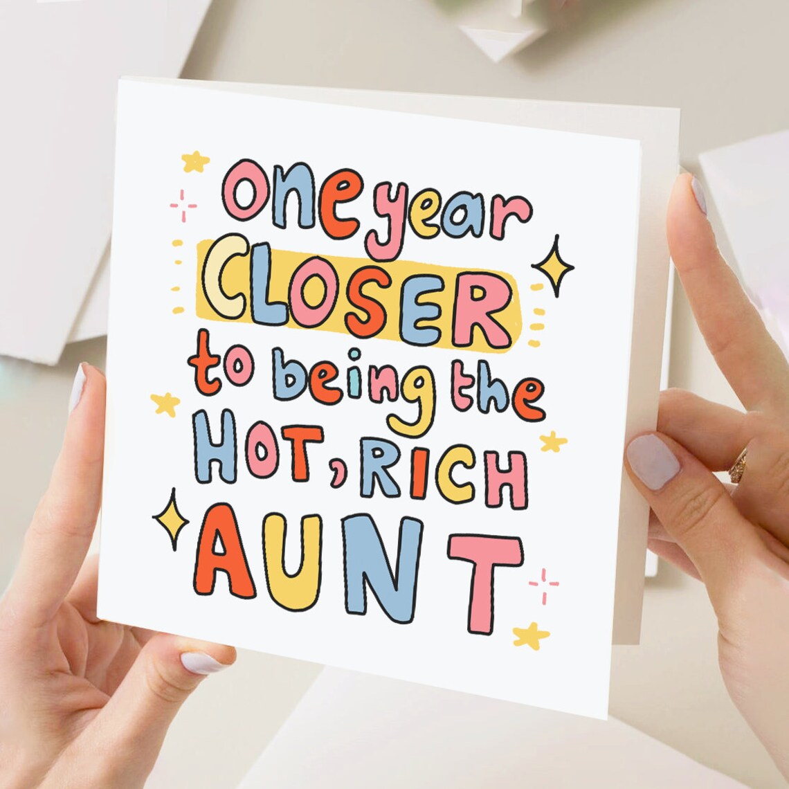 One Year Closer To Being The Hot Rich Aunt Funny Birthday Card For Her - Image 3