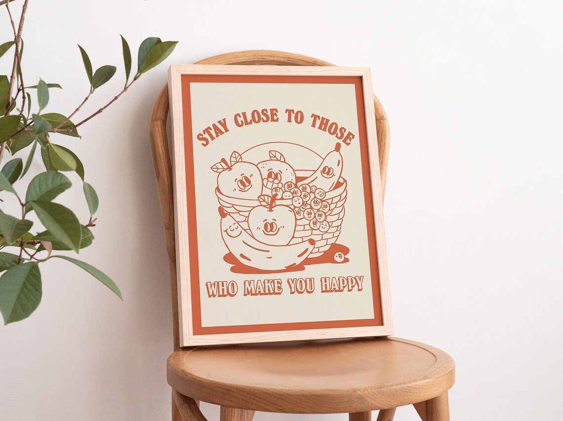 Stay Close to Those Who Make You Happy Vintage Fruit Quote Poster - Image 4