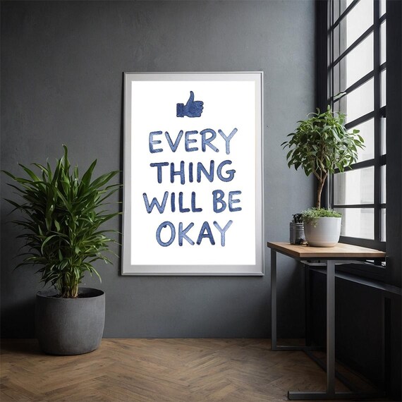 Everything Will Be Okay Blue Watercolor Typography Motivational Quote Print