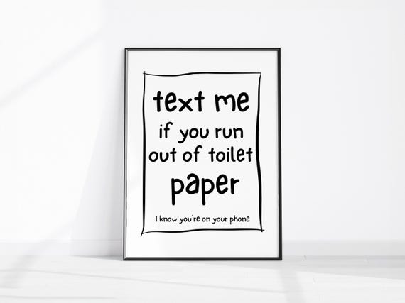 Funny Bathroom Wall Decor Sms Humorous Poster Fun Quote Art Typography Text Message Toilet Sign Restroom Print