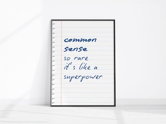 Funny Common Sense Quote Sarcastic Home Office Decor Wall Art Print Coworker Gift Fun Sign Kitchen Dorm Room Poster