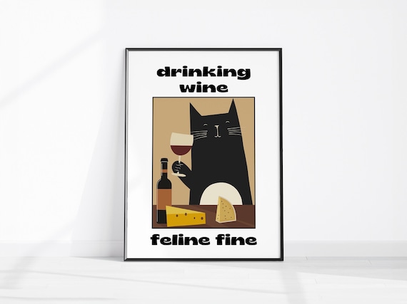 Drinking Wine Feline Fine Funny Black Cat Wine Glass Humor Poster