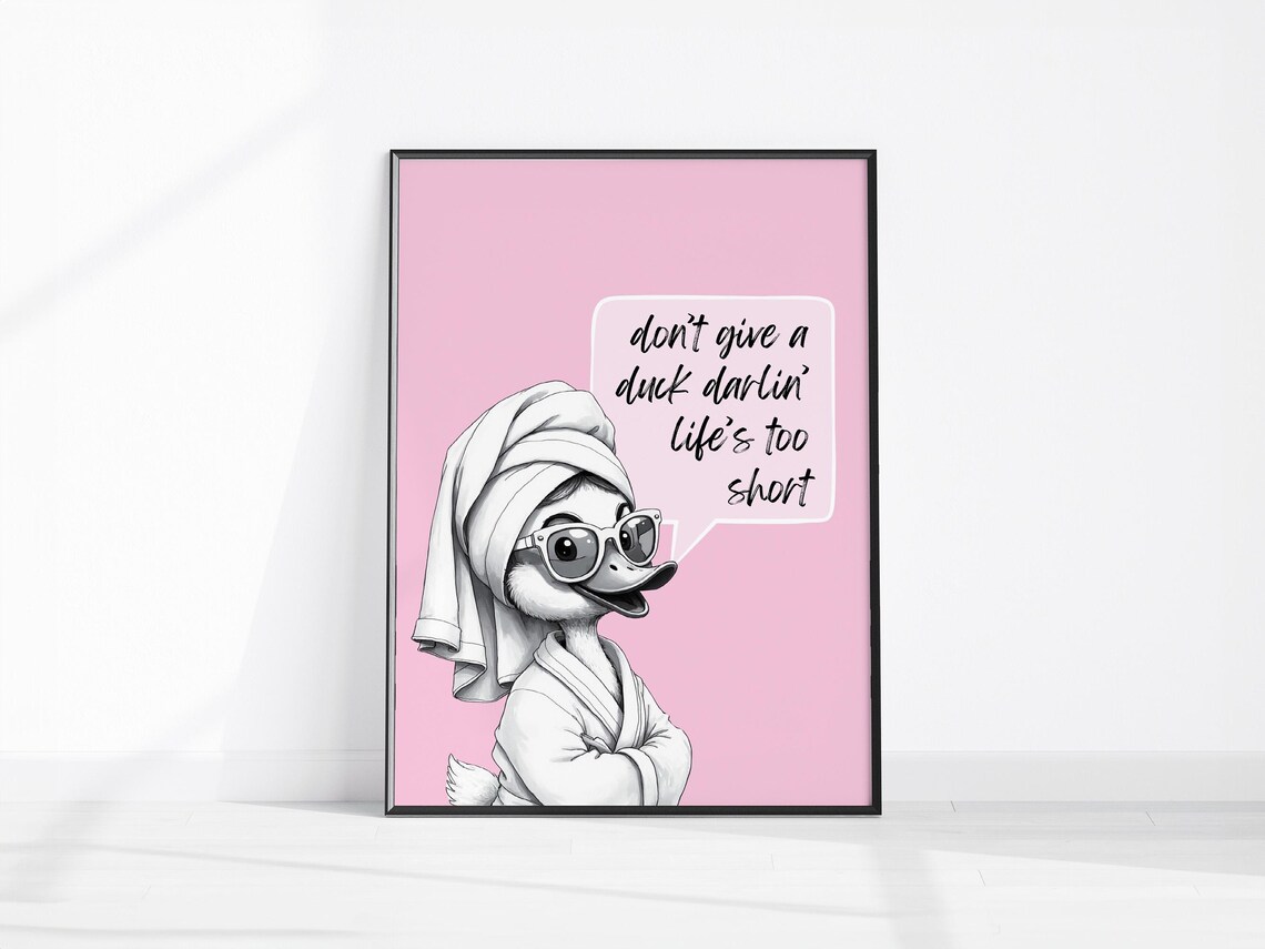 Do Not Give A Duck Darlin Funny Pink Duck Bathroom Quote Poster