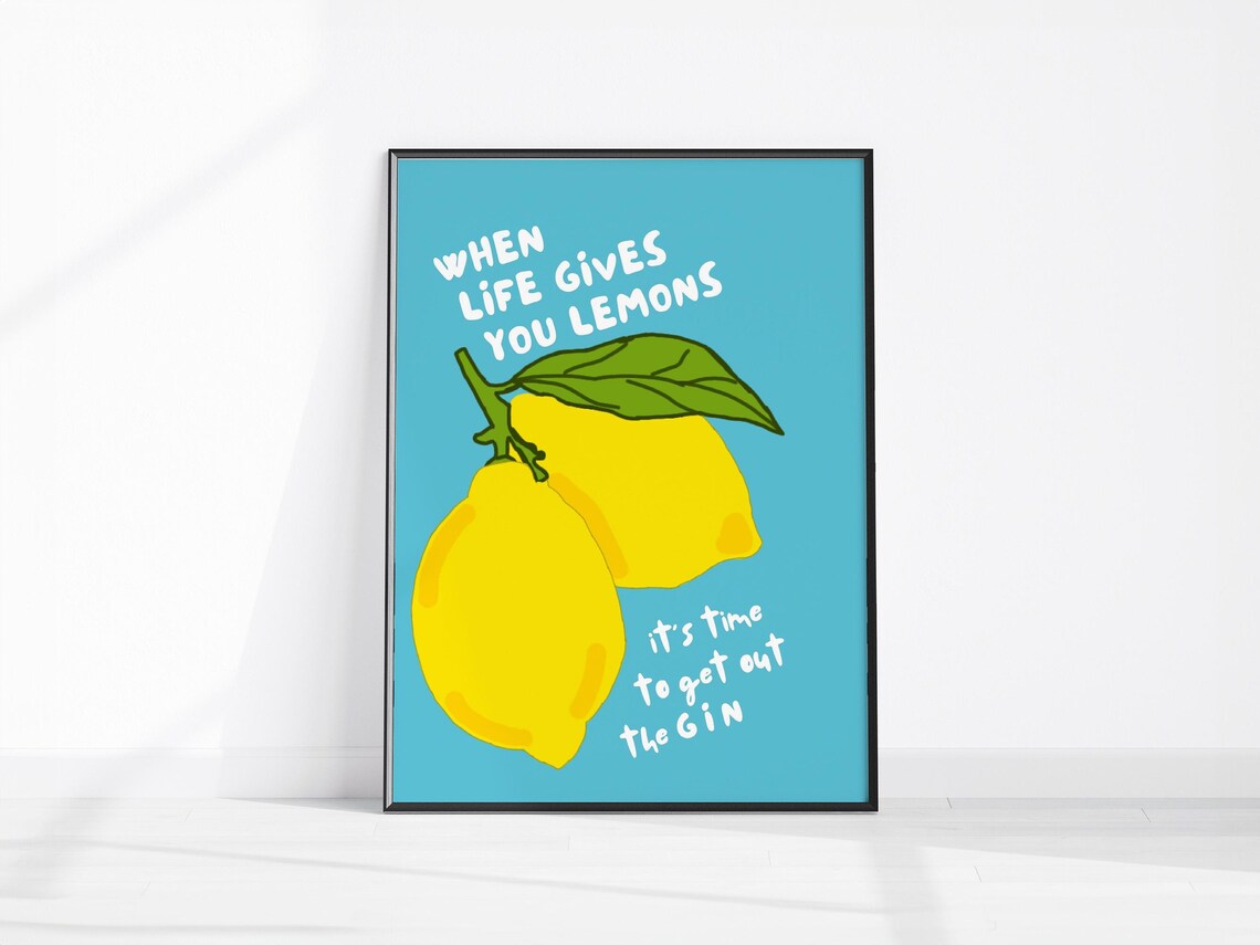 When Life Gives You Lemons Gin Funny Blue Kitchen Quote Wall Art