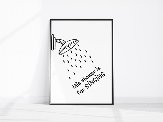 This Shower Is For Singing Print Cute Bathroom Decor Minimalist Poster Girly Wall Art Funny