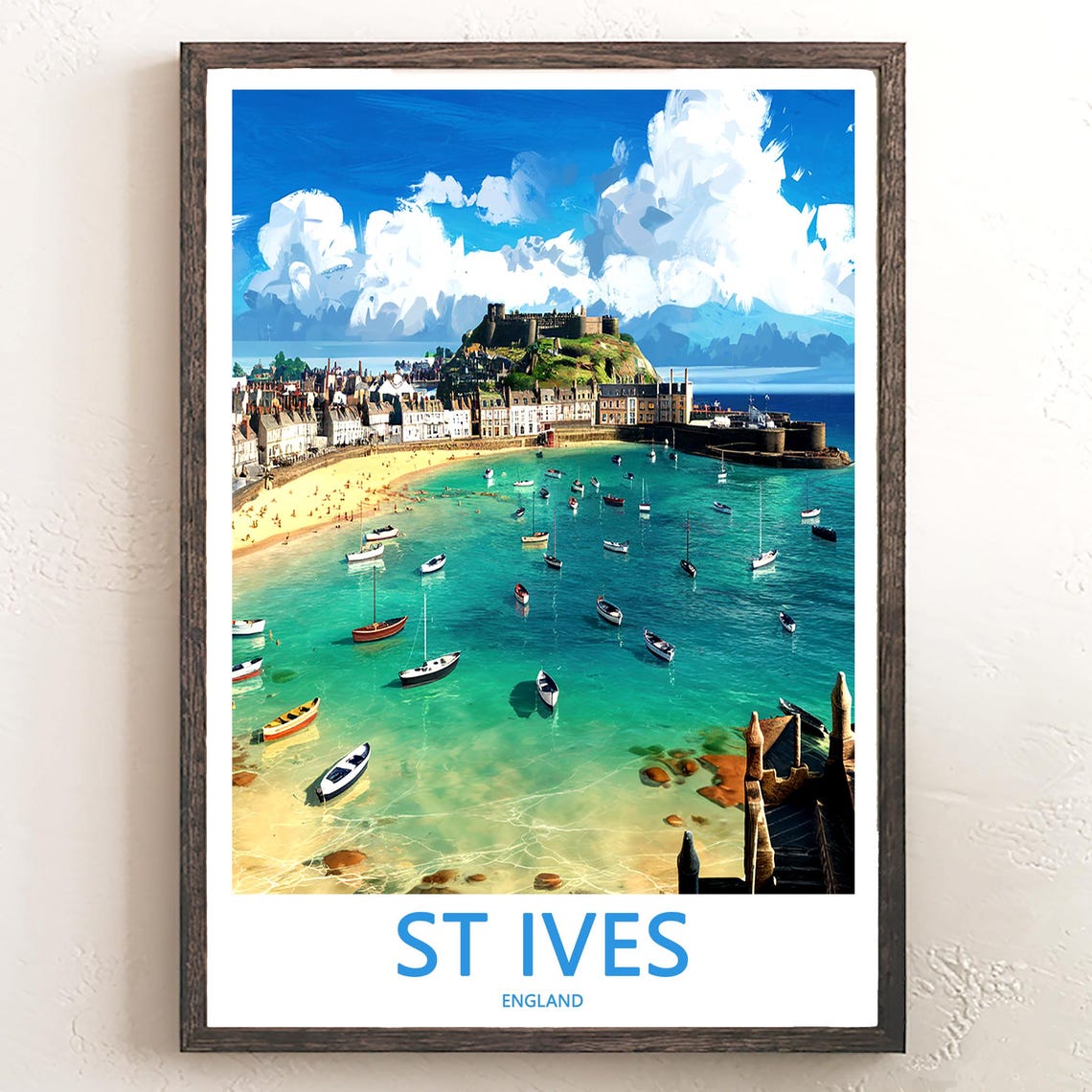St Ives England Turquoise Harbor Boats and Hilltop Castle Poster