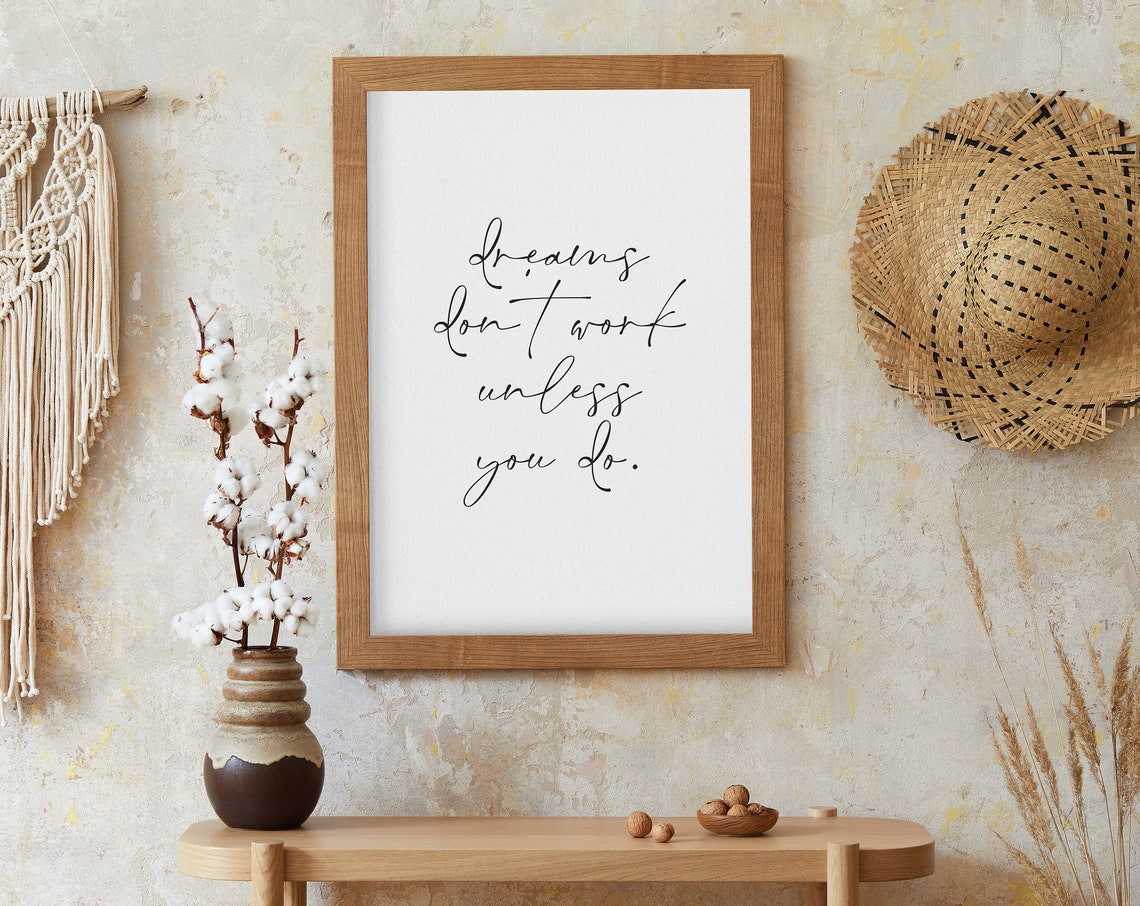 Dreams Don't Work Unless You Do Quote Print Motivational Wall Decor