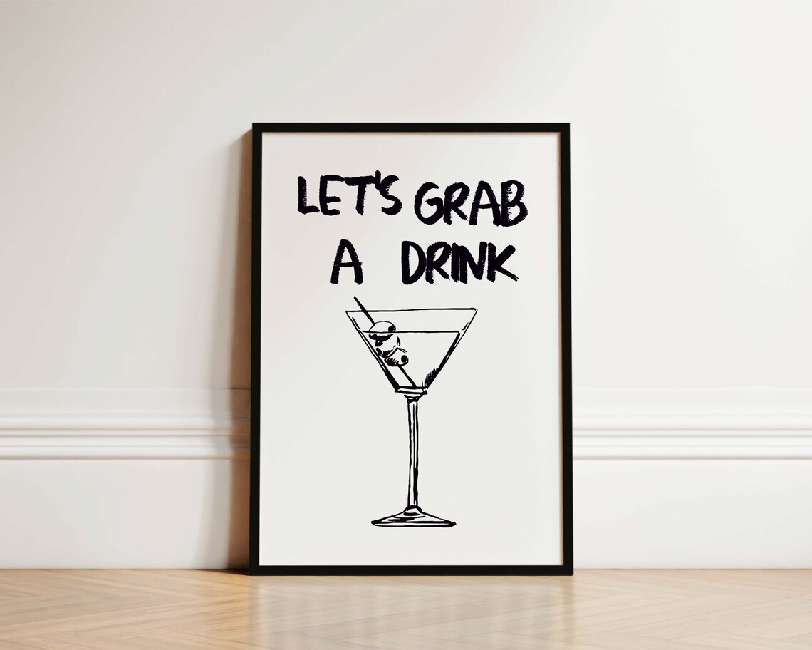 Lets Grab A Drink Cocktail, Kitchen Bar Decor