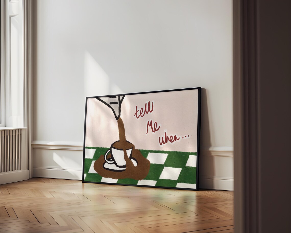 Tell Me When Coffee Poster, Kitchen Decor - Image 2