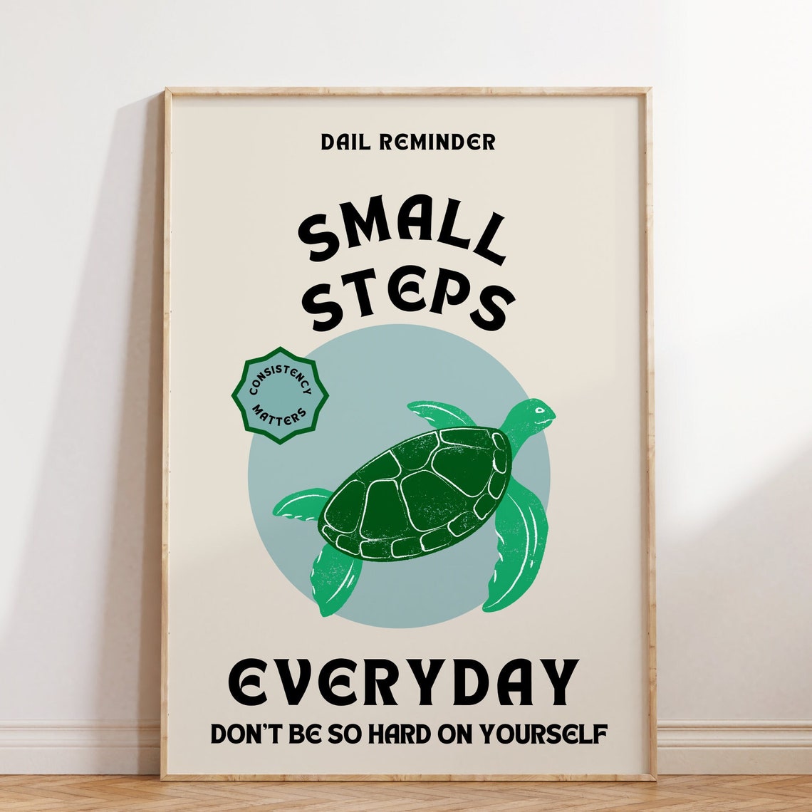 Small Steps Everyday Sea Turtle Consistency Matters Reminder Poster