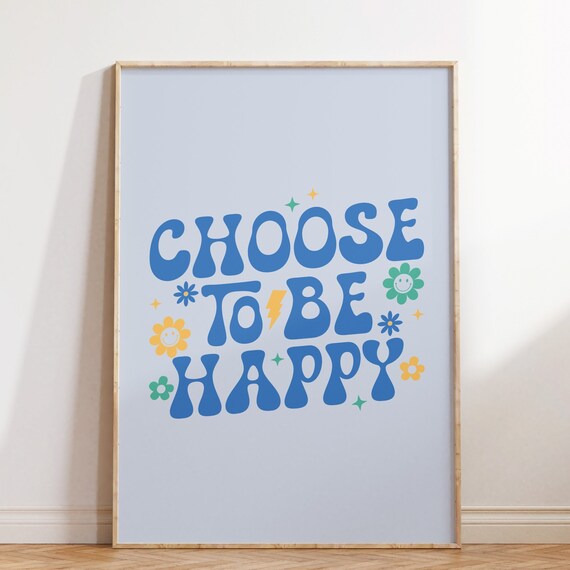 Choose To Be Happy Blue Groovy Retro Letters Happy Face Floral Poster