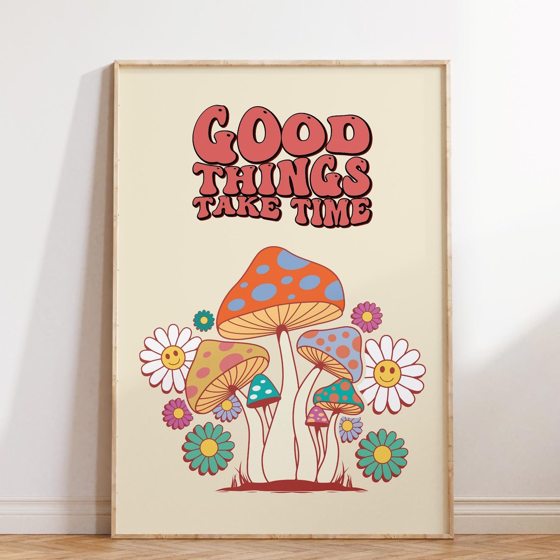 Good Things Take Time Retro Mushroom Daisy Groovy Quote Poster