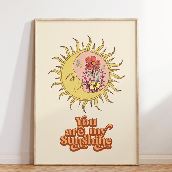 You Are My Sunshine Wall Print Celestial Poster Retro Wall Art Quote Print Wall Decor Hippie Poster Birthday Gift