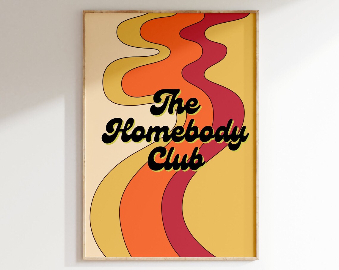 The Homebody Club Retro Groovy Waves Orange 70s Fun Quote Poster