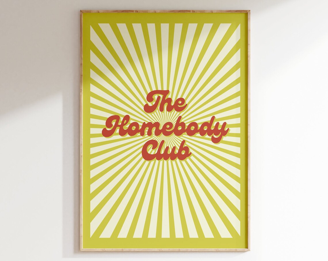 The Homebody Club Lime Green Sunburst Retro 70s Fun Quote Poster