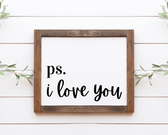 Ps I Love You Sign Valentine Love Quote Art Print