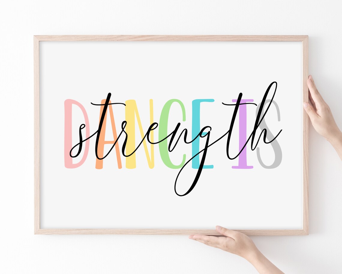 Dance Is Strength Motivational Quote Art Print