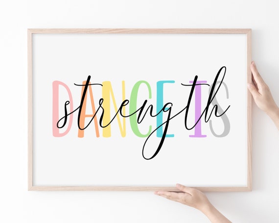 Dance Is Strength Motivational Quote Art Print