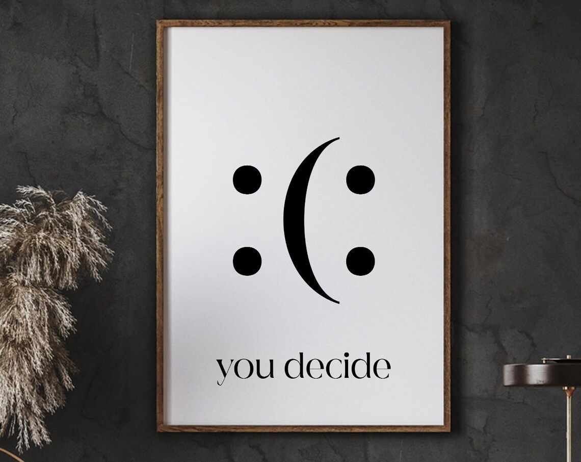 You Decide Funny Quote Poster, Home Office Decor