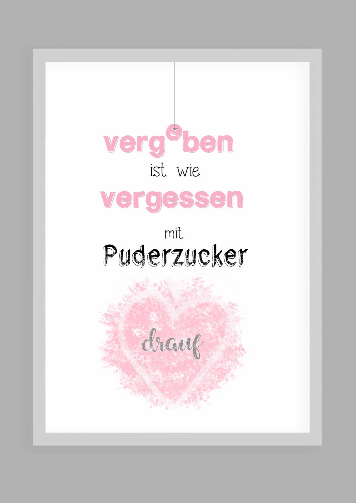Forgiving Is Like Forgetting German Quote Pink Heart Design Poster