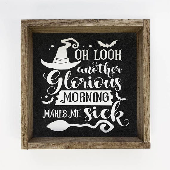 Another Glorious Morning Funny Halloween Word Sign Frame