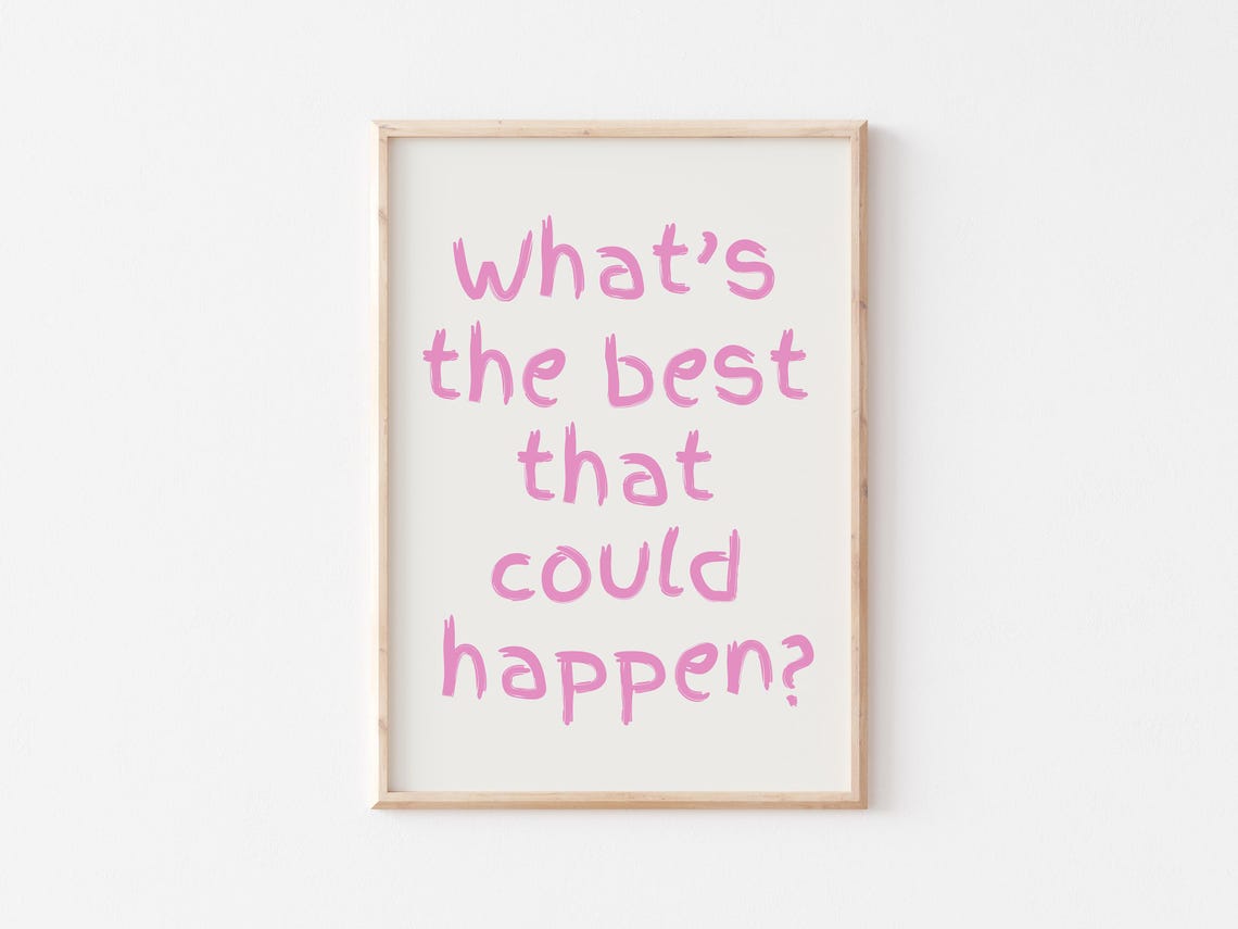 What's the Best That Could Happen Pink Brush Script Quote Poster - Image 2