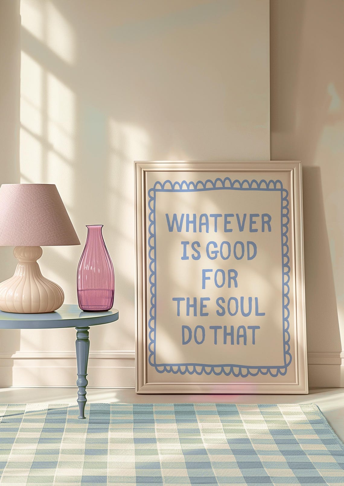 Whatever Is Good For The Soul Do That Blue Quote Decor Poster - Image 5