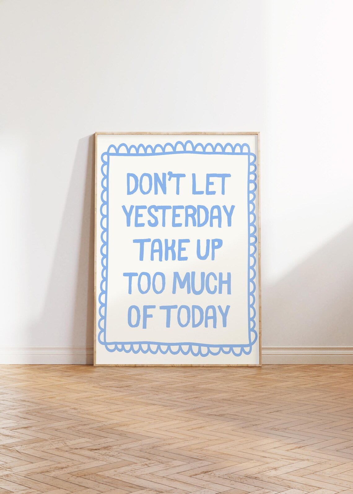 Dont Let Yesterday Take Up Too Much Of Today Art Print - Image 4
