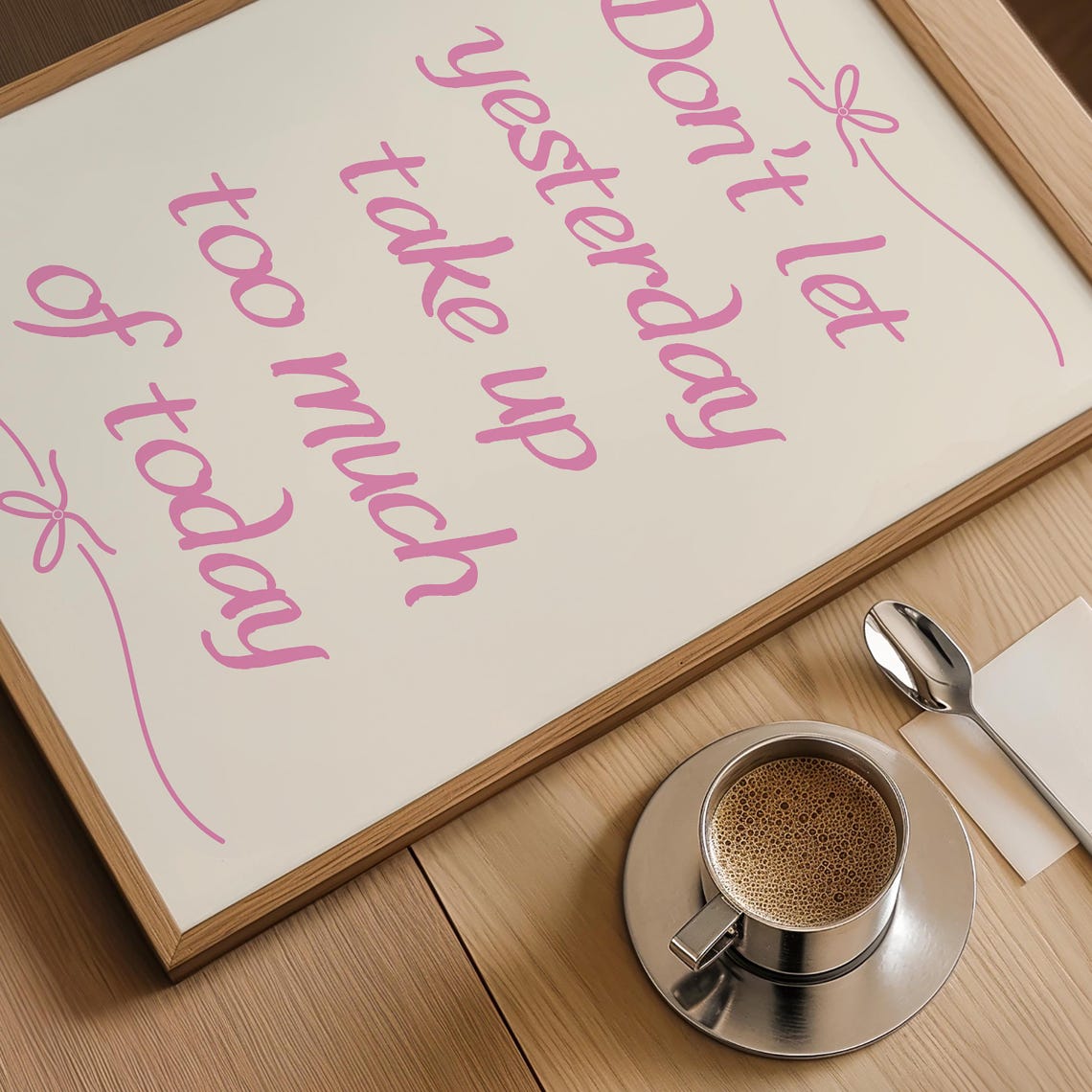 Don't Let Yesterday Pink Script Quote Poster for Girls' Bedrooms - Image 2