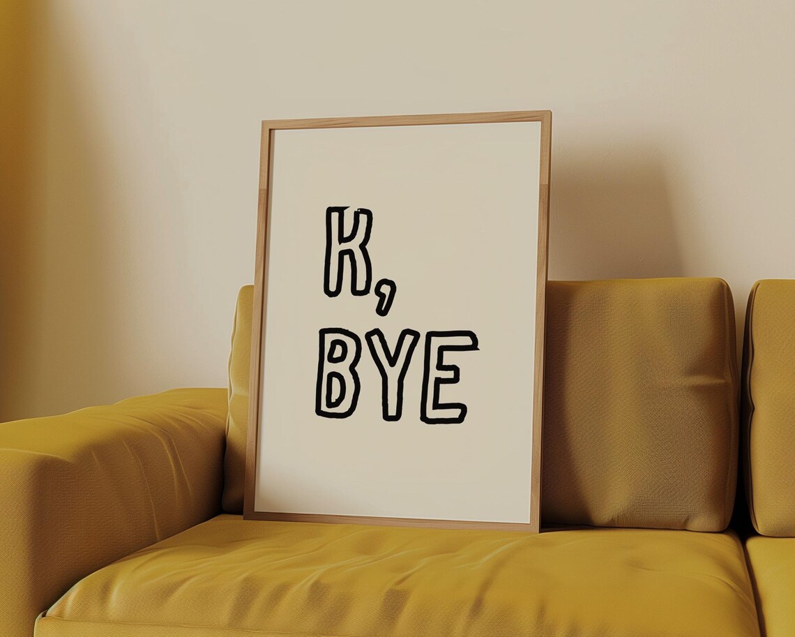 K Bye Print Office Wall Art Corporate Poster Funny Office Print Home Office Decor Cute Work Poster Sarcastic Prints - Image 2
