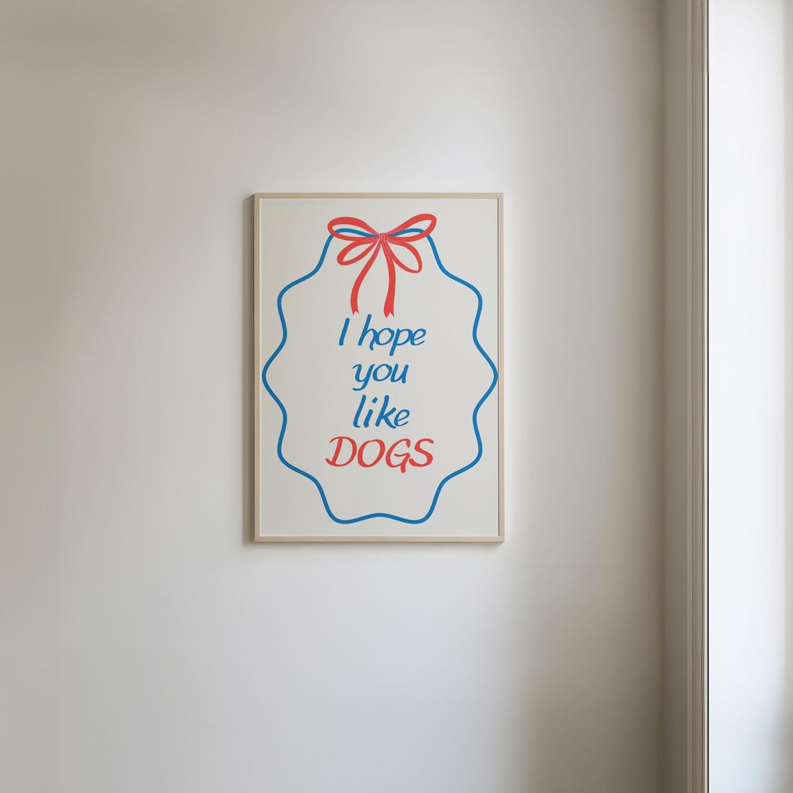 I Hope You Like Dogs Funny Dog Quote Poster Quirky Wall Art Dog Lover Gift Funny Dog Print Trendy Living Room Wall Art - Image 5