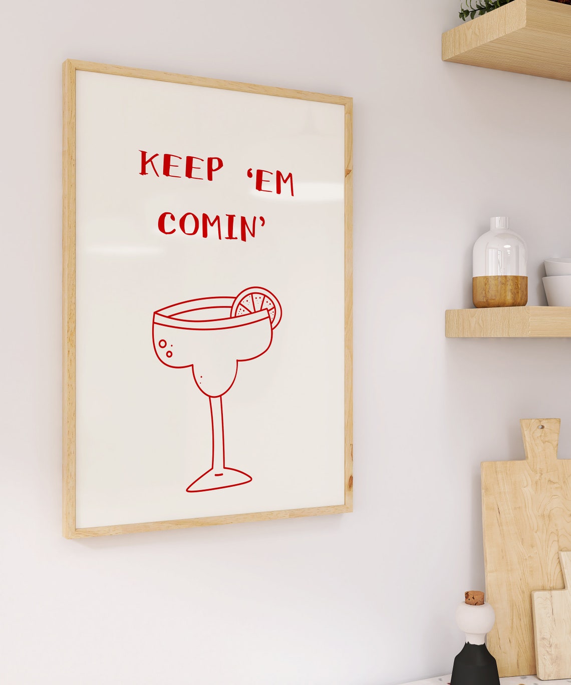 Keep Em Comin Margarita Glass Line Art Funny Bar Wall Poster - Image 2