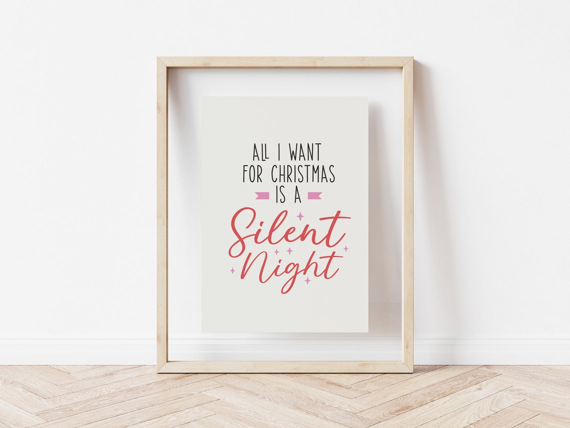 All I Want For Christmas Is A Silent Night Typography Poster - Image 5