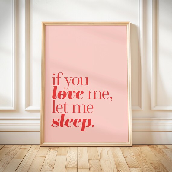 If You Love Me Let Me Sleep Funny Red Typography Bedroom Poster