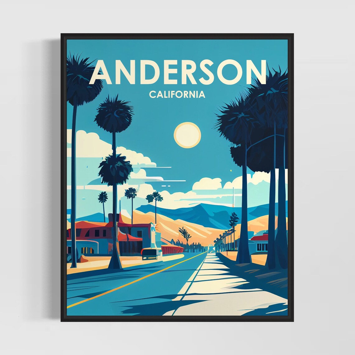 Anderson California Retro Palm Lined Main Street Sunny Day Poster