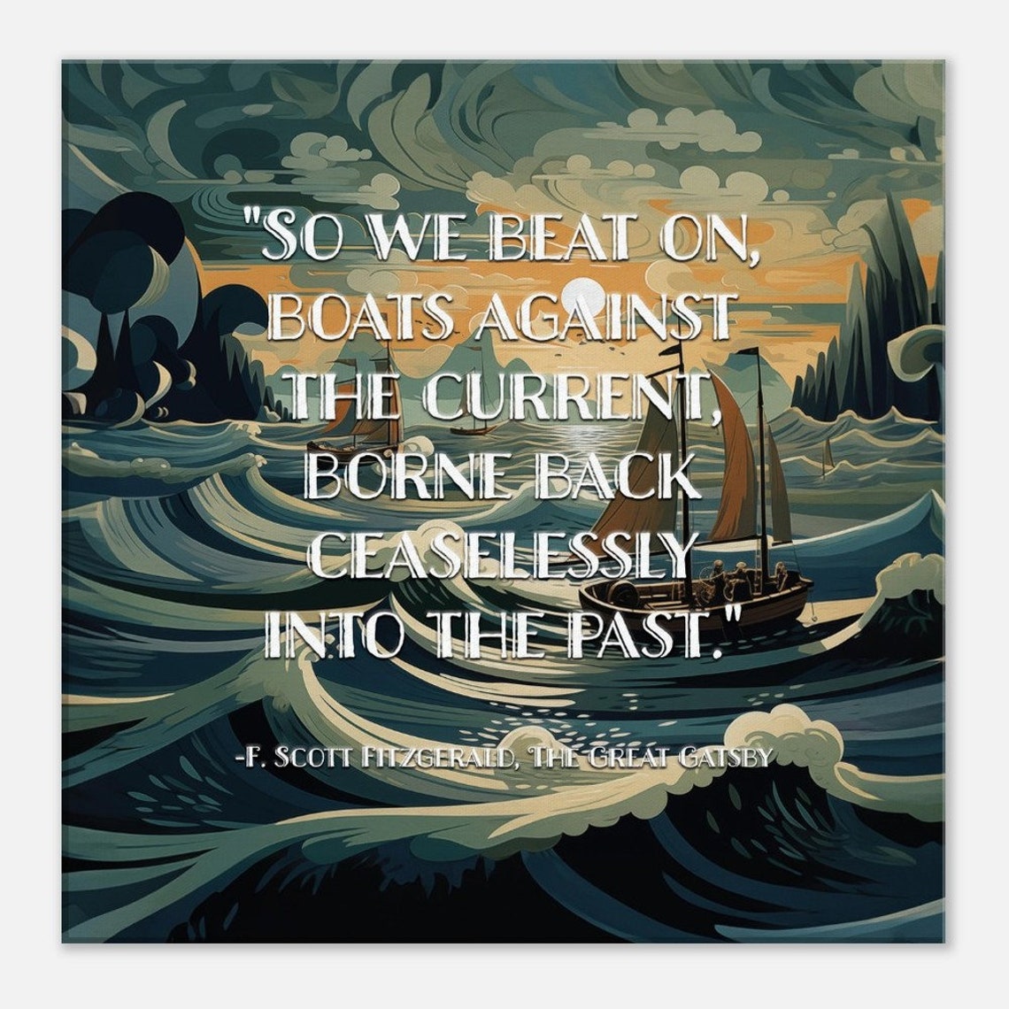 F. Scott Fitzgerald The Great Gatsby Boats Against Current Sail Poster - Image 4