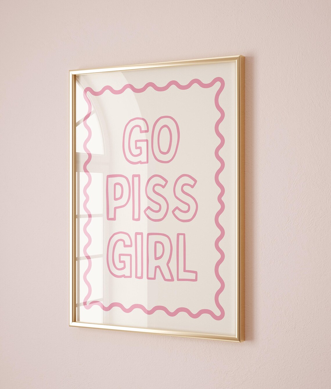 Go Piss Girl Sassy Pink Typography Funny Bathroom Poster for Her Room