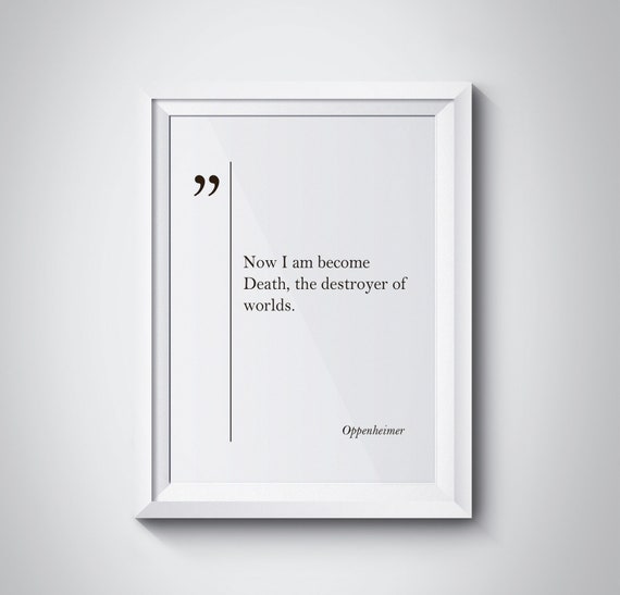 Opperheimer Quote Physics Gift Opperheimer Poster Opperheimer Print Physics Wall Art