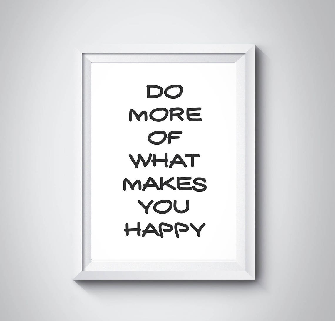 Do More Of What Makes You Happy Motivational Quote Style Poster