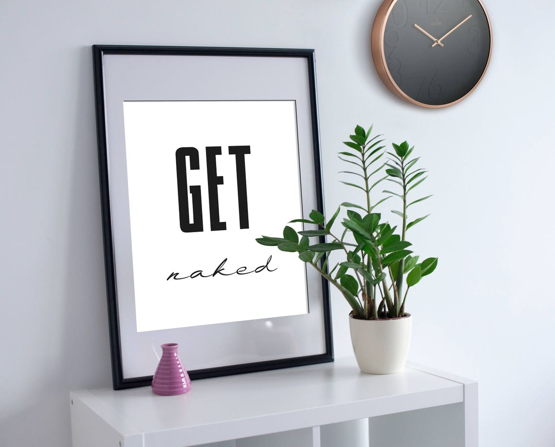 Get Naked Funny Bathroom Typography Quote Black White Style Poster - Image 2