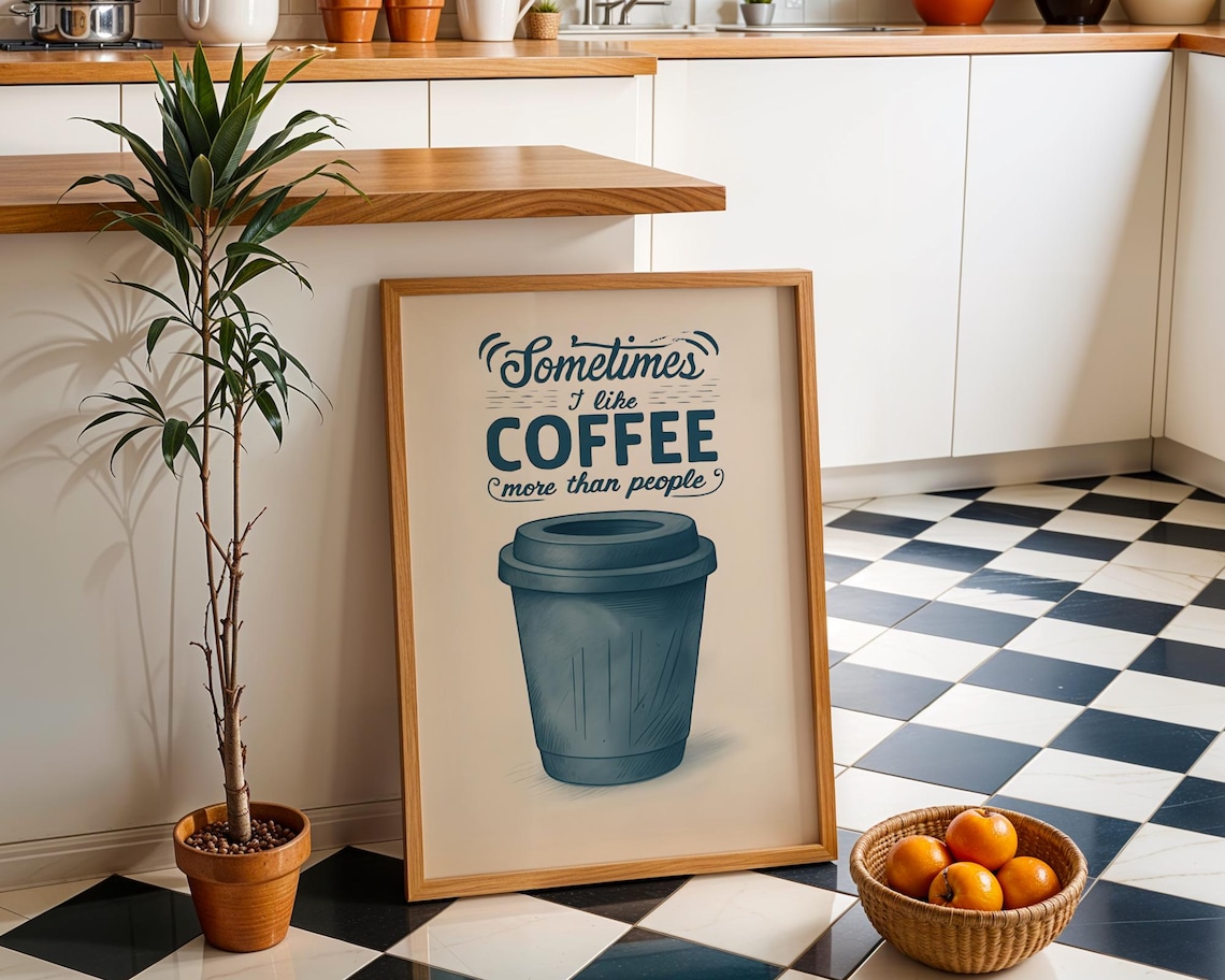 Sometimes I Like Coffee More Than People Funny Kitchen Poster Teal Retro