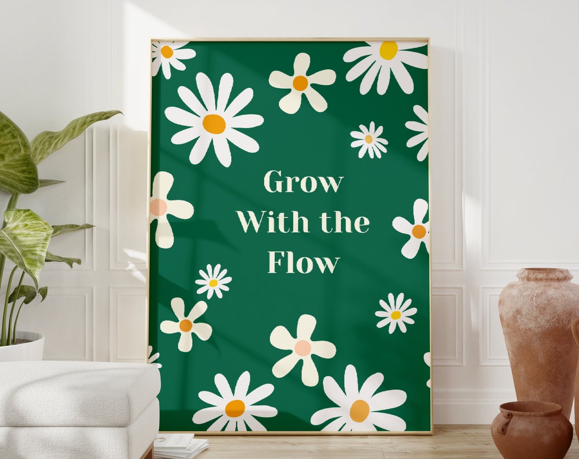 Grow With the Flow Green Daisy Floral Botanical Quote Poster
