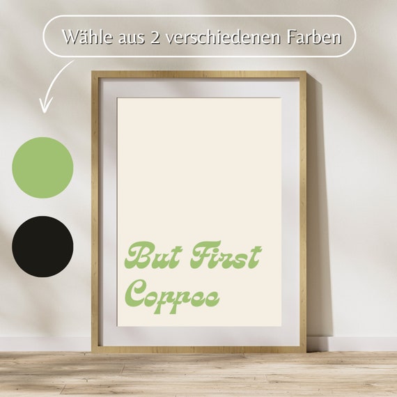 Sayings Quotes But First Coffee Poster On Matte Premium Paper Decoration Wall Decoration