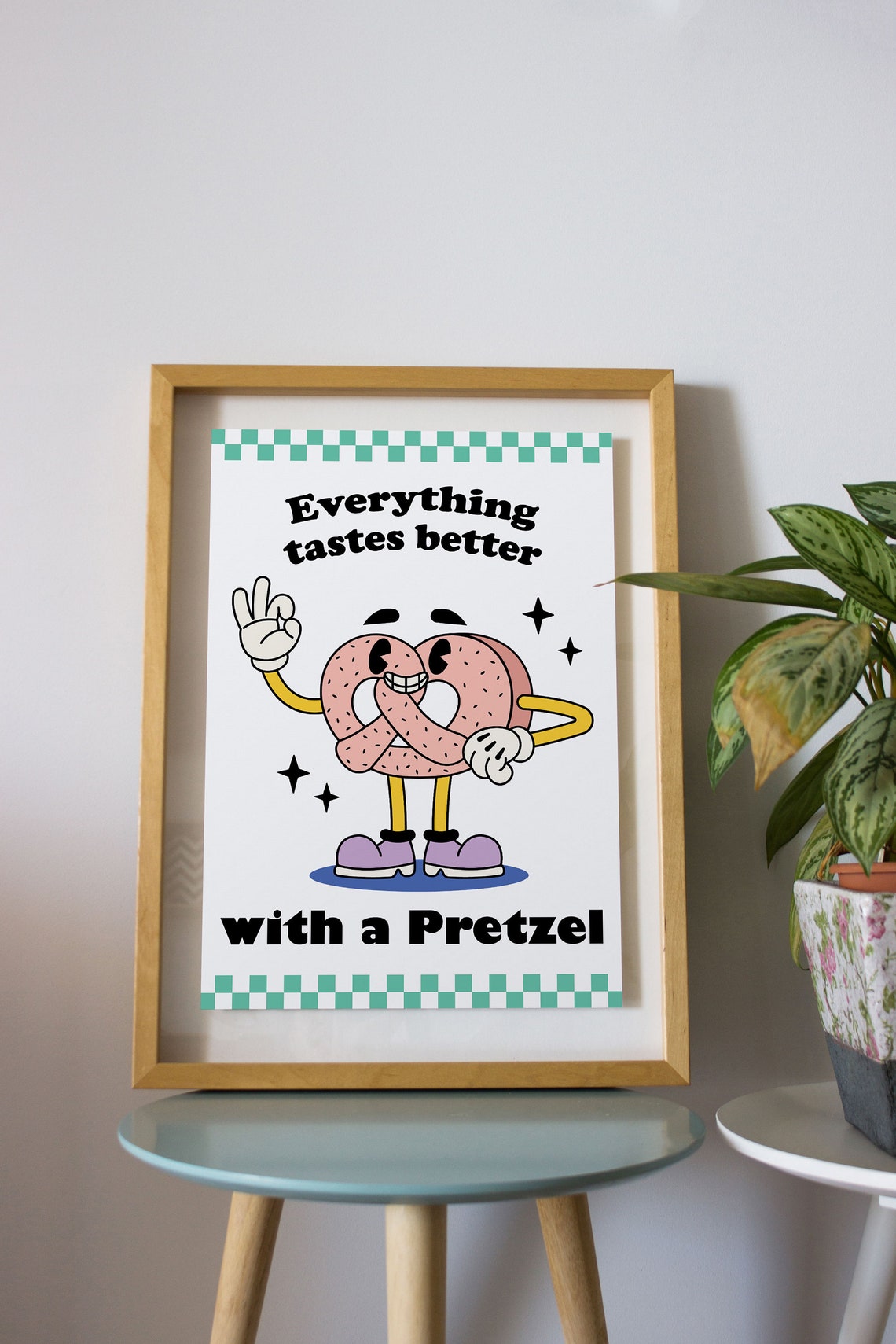 Everything Tastes Better With A Pretzel Retro Food Quote Poster