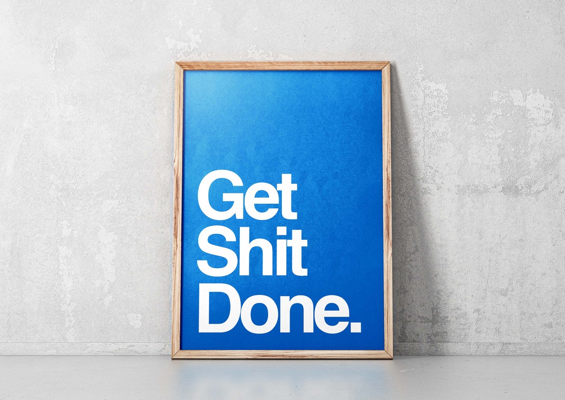 Get Shit Done Bold Blue Typography Motivational Quote Poster - Image 3