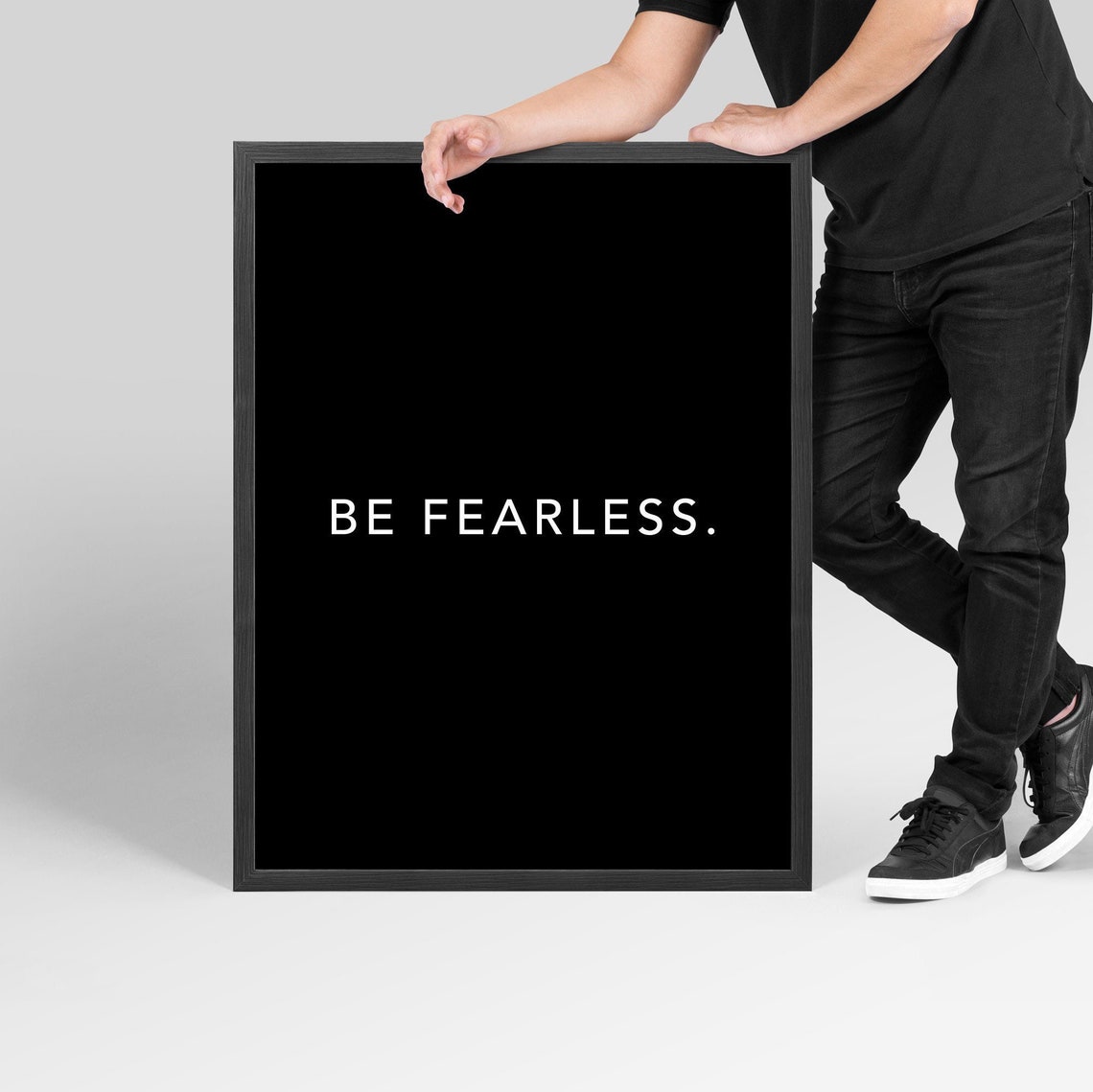 Be Fearless Minimalist White On Black Typography Quote Poster - Image 7